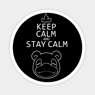 Keep calm and stay calm (white) Magnet